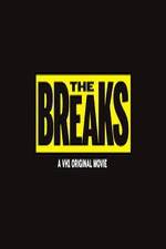 Watch The Breaks Movie4k