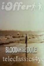 Watch Blood on the Dole Movie4k