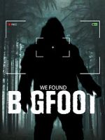 Watch We Found Bigfoot Movie4k