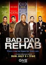 Watch Bad Dad Rehab Movie4k