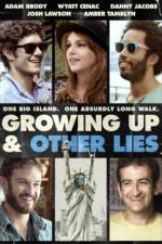 Watch Growing Up and Other Lies Movie4k