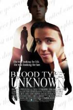 Watch Blood Type: Unknown Movie4k