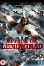 Watch Attack On Leningrad Movie4k