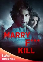 Watch Marry F*** Kill Movie4k