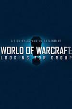 Watch World of Warcraft: Looking for Group Movie4k