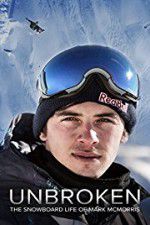 Watch Unbroken: The Snowboard Life of Mark McMorris Movie4k