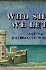 Watch Who Should We Let In? Ian Hislop on the First Great Immigration Row Movie4k