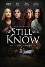 Watch Be Still and Know Movie4k