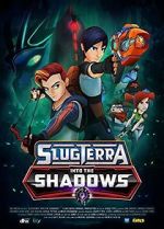 Watch Slugterra: Into the Shadows Movie4k