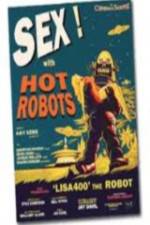 Watch Sex With Hot Robots Movie4k