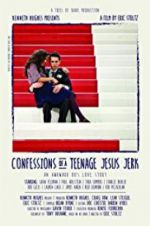 Watch Confessions of a Teenage Jesus Jerk Movie4k