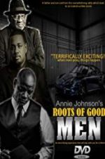 Watch Roots of Good Men Movie4k