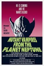 Watch Mutant Vampires from the Planet Neptune Movie4k