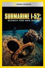 Watch Submarine I-52 Search For WW2 Gold Movie4k