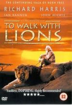 Watch To Walk with Lions Movie4k