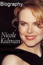 Watch Biography - Nicole Kidman Movie4k