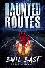 Watch Haunted Routes: Evil East Coast Highway Movie4k