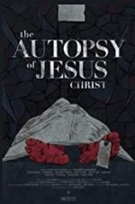 Watch The Autopsy of Jesus Christ Movie4k