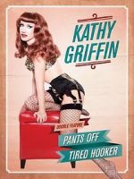 Watch Kathy Griffin: Pants Off Movie4k