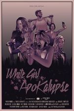 Watch White Girl Apokalypse Movie4k