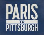Watch Paris to Pittsburgh Movie4k