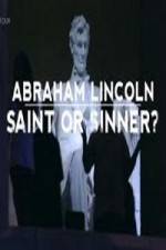 Watch Abraham Lincoln Saint or Sinner Movie4k