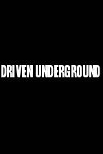 Watch Driven Underground Movie4k