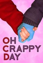 Watch Oh Crappy Day Movie4k