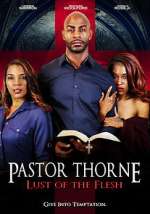 Watch Pastor Thorne: Lust of the Flesh Movie4k