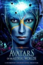 Watch Avatars of the Astral Worlds Movie4k