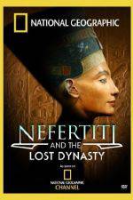 Watch National Geographic Nefertiti and the Lost Dynasty Movie4k