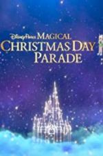 Watch Disney Parks Magical Christmas Day Celebration Movie4k