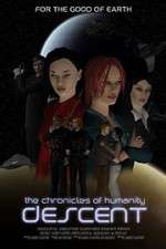 Watch Chronicles of Humanity: Descent Movie4k