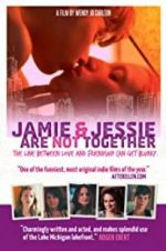 Watch Jamie and Jessie Are Not Together Movie4k