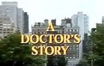 Watch A Doctor\'s Story Movie4k