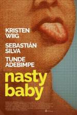 Watch Nasty Baby Movie4k