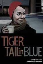 Watch Tiger Tail in Blue Movie4k