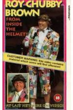 Watch Roy Chubby Brown From Inside the Helmet Movie4k