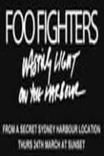 Watch Foo Fighters Wasting Light On The Harbour Movie4k