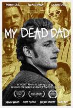 Watch My Dead Dad Movie4k