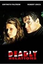 Watch Deadly Relations Movie4k