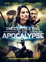 Watch Once Upon a Time in the Apocalypse Movie4k