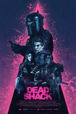Watch Dead Shack Movie4k