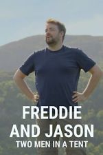 Watch Freddie and Jason: Two Men in a Tent Movie4k