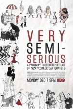 Watch Very Semi-Serious Movie4k