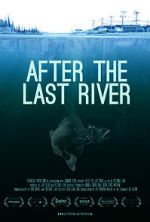 Watch After the Last River Movie4k