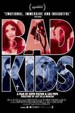 Watch The Bad Kids Movie4k