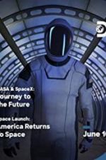 Watch NASA & SpaceX: Journey to the Future Movie4k
