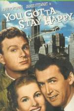 Watch You Gotta Stay Happy Movie4k