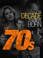 Watch The Decade You Were Born: The 1970's Movie4k